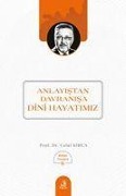 Cover-Bild zum Titel 'Anlayistan Davranisa Dini Hayatmiz' von 'Celal Kirca'