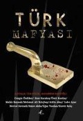 Türk Mafyasi - Eser Karakas, Mahir Kaynak, Ümit Kardas, Mehmet Ali Kilicbay, Cengiz Özdiker