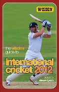 Cover-Bild zum Titel 'The Wisden Guide to International Cricket 2012' von 'Steven Lynch'