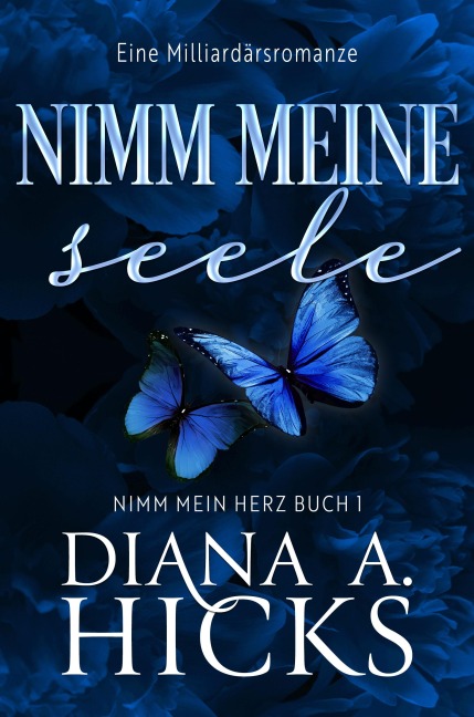 Nimm meine Seele - Diana A. Hicks