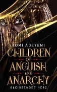 Children of Anguish and Anarchy - Tomi Adeyemi