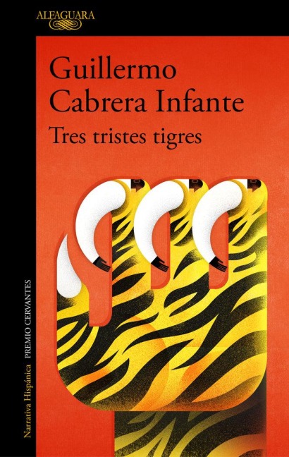 Tres Tristes Tigres / Three Trapped Tigers - Guillermo Cabrera Infante