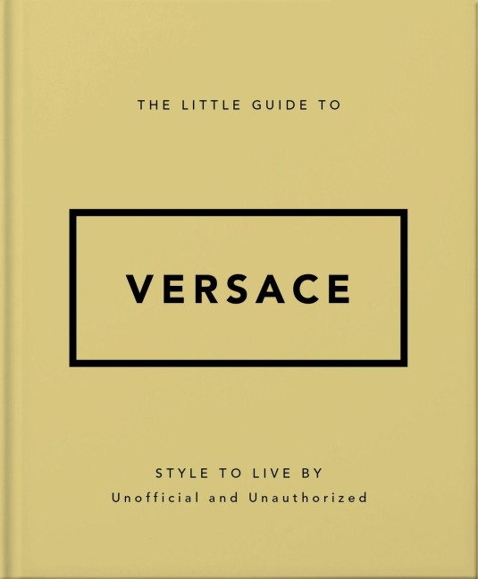 The Little Guide to Versace - 