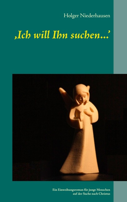 'Ich will Ihn suchen...' - Holger Niederhausen