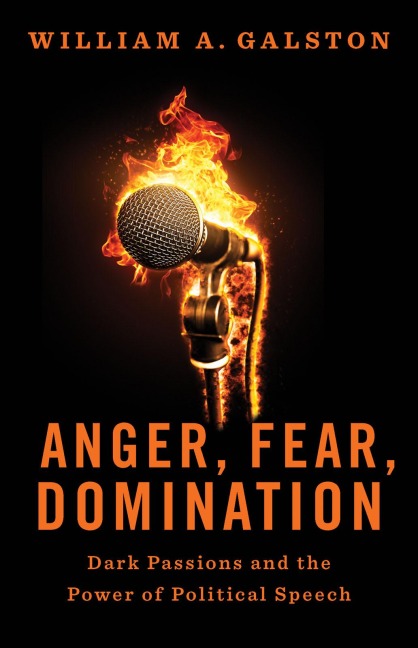 Anger, Fear, Domination - William A Galston