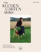 Cover-Bild zum Titel 'Dein Küchengarten Atelier' von 'Julia König'