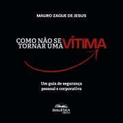 Cover-Bild zum Titel 'Como não se tornar uma vítima' von 'Mauro Zaque de Jesus'