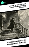Cover-Bild zum Titel 'Schaurige Spukgeschichten: Meisterwerke der Phantastik' von 'Edgar Allan Poe, Oscar Wilde, Fjodor M. Dostojewski, Washington Irving, Jodocus Temme'