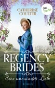 Cover-Bild zum Titel 'Regency Brides - Eine unerwartete Liebe' von 'Catherine Coulter'
