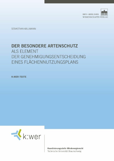 Der besondere Artenschutz als Element der Genehmigungsentscheidung eines Flächennutzungsplans - Sebastian Willmann