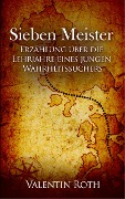 Cover-Bild zum Titel 'Sieben Meister' von 'Valentin Roth'