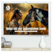 Reise mit der indianischen Seele (hochwertiger Premium Wandkalender 2025 DIN A2 quer), Kunstdruck in Hochglanz - Kerstin Waurick