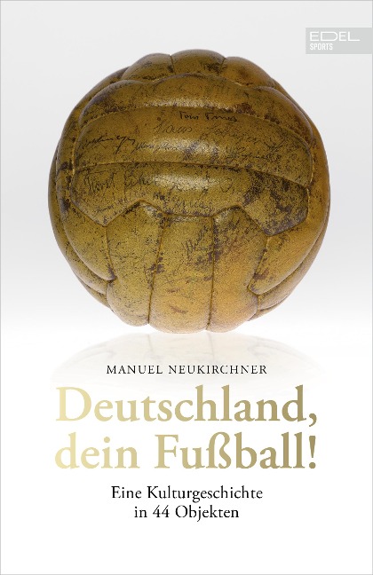 Deutschland, dein Fußball! - Manuel Neukirchner