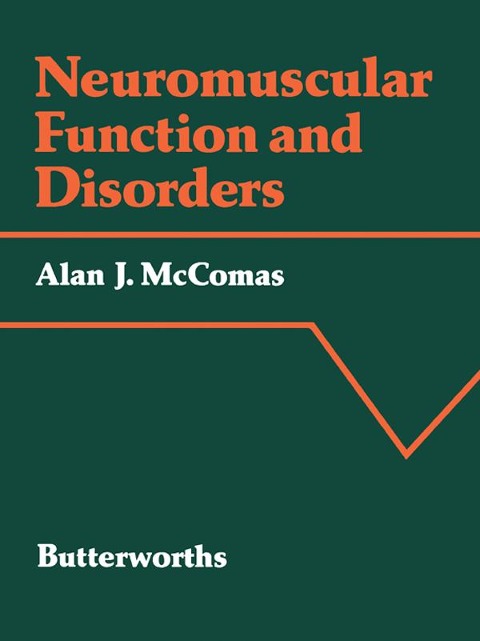 Neuromuscular Function and Disorders - Alan J. Mccomas