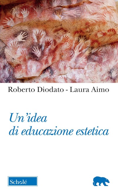 Un' idea di educazione estetica - Roberto Diodato, Laura Aimo