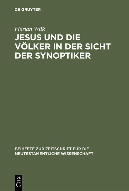 Jesus und die Völker in der Sicht der Synoptiker - Florian Wilk