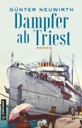 Cover-Bild zum Titel 'Dampfer ab Triest' von 'Günter Neuwirth'