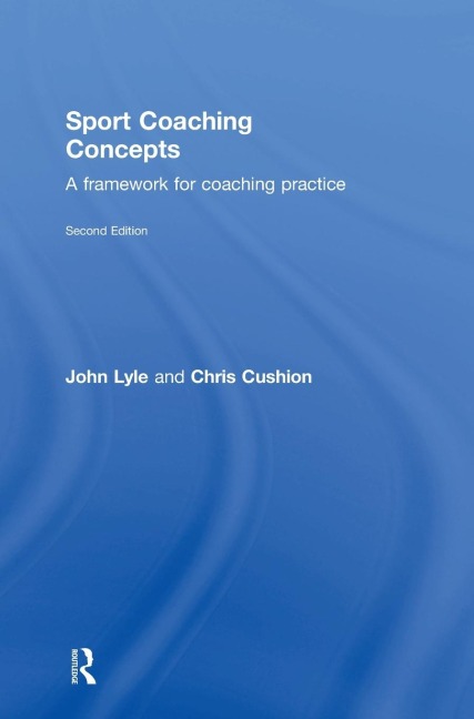 Sport Coaching Concepts - John Lyle, Chris Cushion