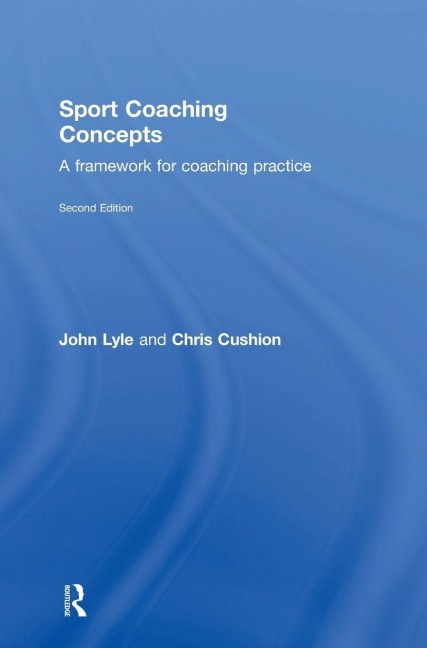 Sport Coaching Concepts - John Lyle, Chris Cushion