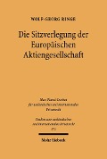 Cover-Bild zum Titel 'Die Sitzverlegung der Europäischen Aktiengesellschaft' von 'Wolf-Georg Ringe'