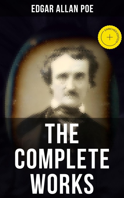 The Complete Works of Edgar Allan Poe - Edgar Allan Poe