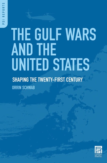 The Gulf Wars and the United States - Orrin Schwab