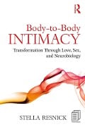 Cover-Bild zum Titel 'Body-to-Body Intimacy' von 'Stella Resnick'