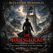 Cover-Bild zum Titel 'Die Todesglocke' von 'Alexander Wohnhaas'