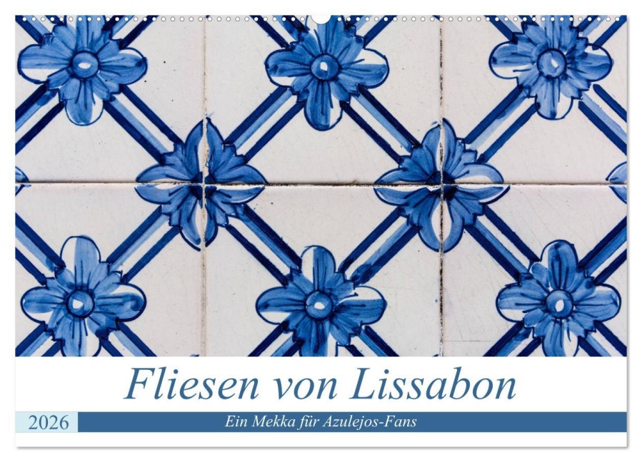 Fliesen von Lissabon (Wandkalender 2026 DIN A2 quer), CALVENDO Monatskalender - Sebastian Rost