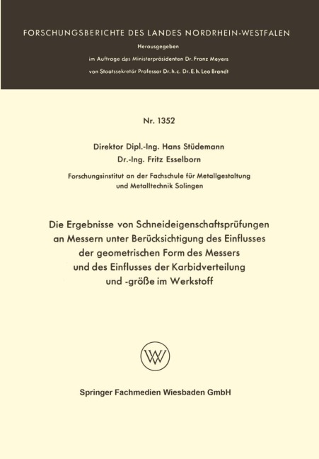 Die Ergebnisse von Schneideigenschaftsprüfungen an Messern unter Berücksichtigung des Einflusses der geometrischen Form des Messers und des Einflusses der Karbidverteilung und -größe im Werkstoff - Hans Stüdemann