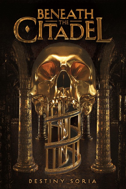 Beneath the Citadel - Destiny Soria