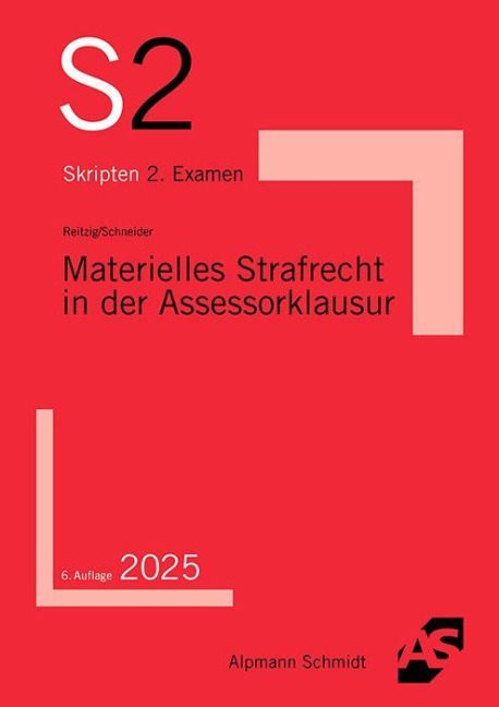 Materielles Strafrecht in der Assessorklausur - Dirk Reitzig, Wilhelm-Friedrich Schneider