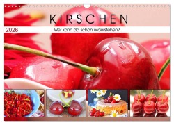 Kirschen. Wer kann da schon widerstehen? (Wandkalender 2026 DIN A3 quer), CALVENDO Monatskalender - Rose Hurley