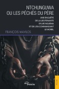 Cover-Bild zum Titel 'Ntchunguwa ou les péchés du père' von 'François Mavilos'