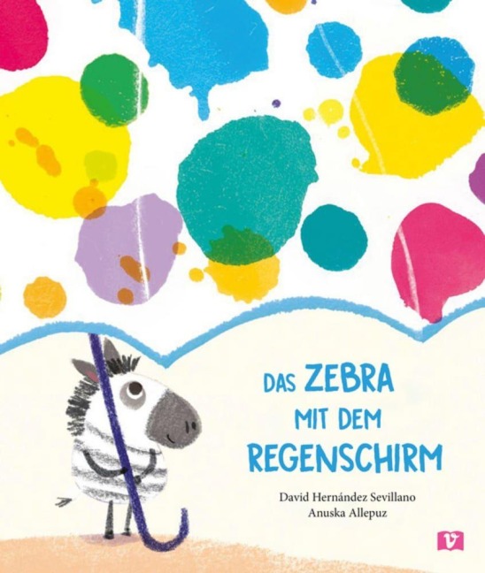 Das Zebra mit dem Regenschirm. Bilderbuch - David Hernández Sevillano
