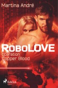 Cover-Bild zum Titel 'Robolove #2 - Operation: Copper Blood' von 'Martina André'