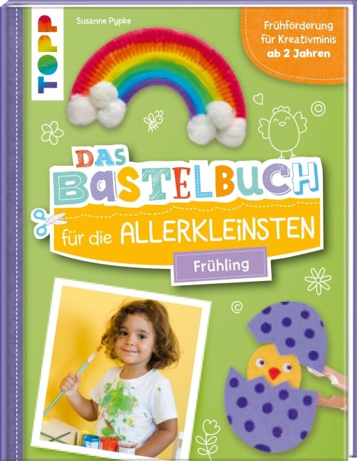 Das Bastelbuch für die Allerkleinsten. Frühling - Susanne Pypke