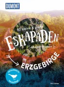 Cover-Bild zum Titel '52 kleine & große Eskapaden im Erzgebirge' von 'Siiri Klose'