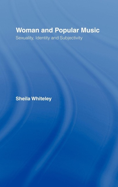 Women and Popular Music - Sheila Whiteley