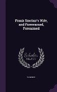 Cover-Bild zum Titel 'Frank Sinclair's Wife, and Forewarned, Forearmed' von 'J. H. Riddell'