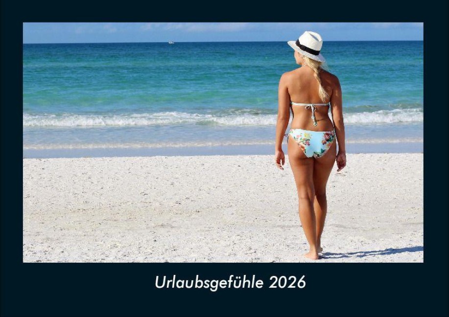 Urlaubsgefühle 2026 Fotokalender DIN A4 - Tobias Becker