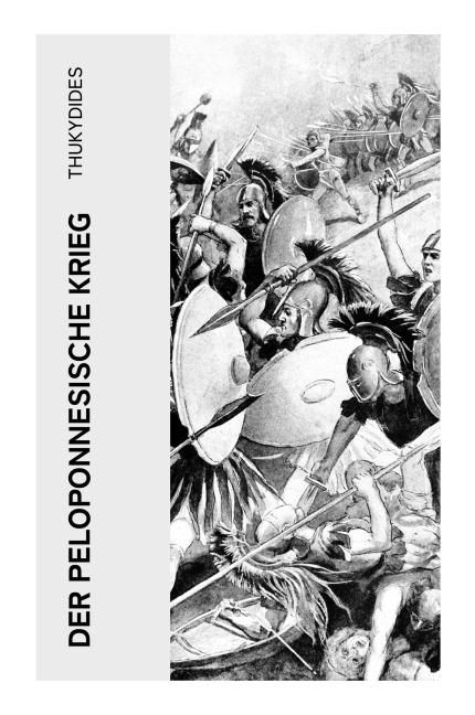 Der Peloponnesische Krieg - Thukydides