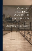 Cortina Practical Manual Of Conversation: English For Hebrews, Consisting Of A Series Of Lessons Containing The Most Useful Vocabularies And Dialogues - Antonio Palacios