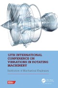 12th International Conference on Vibrations in Rotating Machinery - 