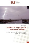 Cover-Bild zum Titel 'Quel mode de propriété sur les inventions?' von 'Hadrien Servais'