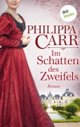 Cover-Bild zum Titel 'Im Schatten des Zweifels: Die Töchter Englands - Band 11' von 'Philippa Carr'