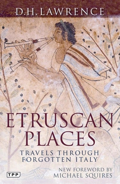 Etruscan Places - D. H. Lawrence