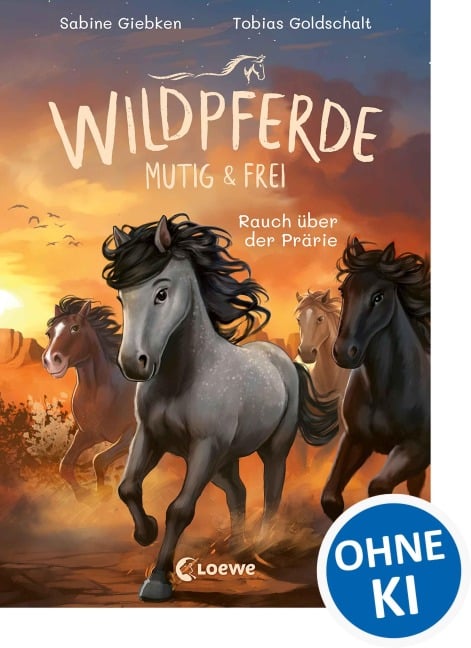 Wildpferde - mutig und frei (Band 5) - Rauch über der Prärie - Sabine Giebken