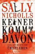 Cover-Bild zum Titel 'Keiner kommt davon - eine Geschichte vom Überleben' von 'Sally Nicholls'