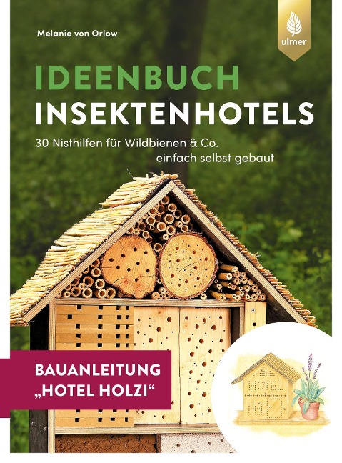 Insektenhotel-Bauanleitung Hotel Holzi - Melanie von Orlow